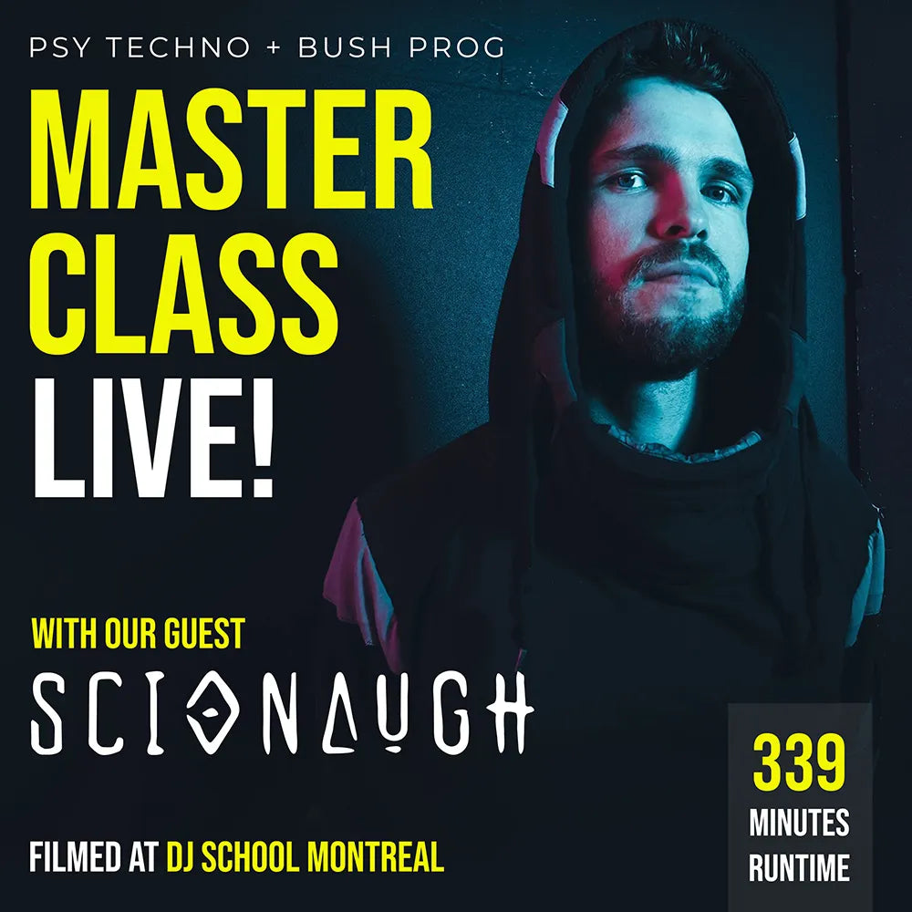 Masterclass Live With Scionaugh - Psy Techno, Bush Prog